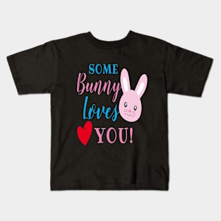 some Bunny Loves you Kids T-Shirt